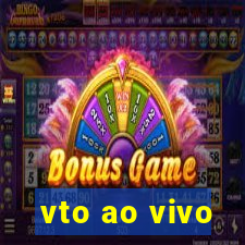 vto ao vivo