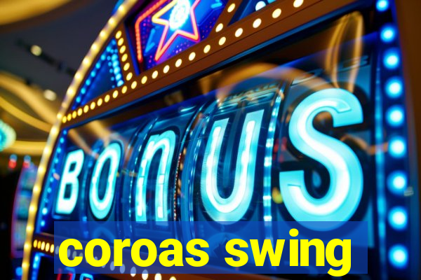 coroas swing