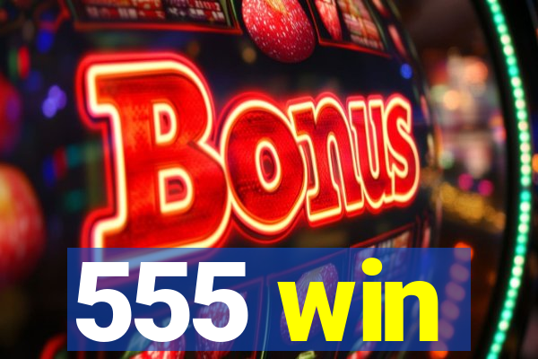 555 win