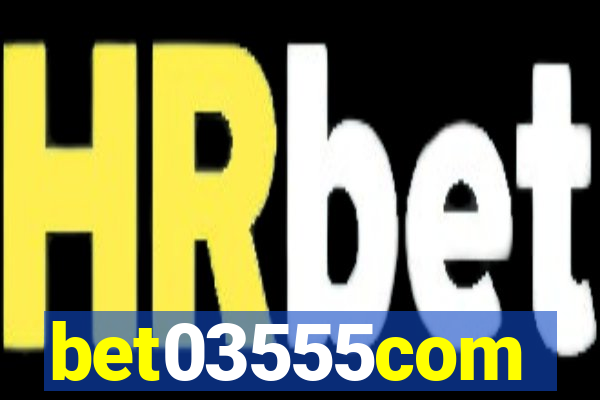bet03555com