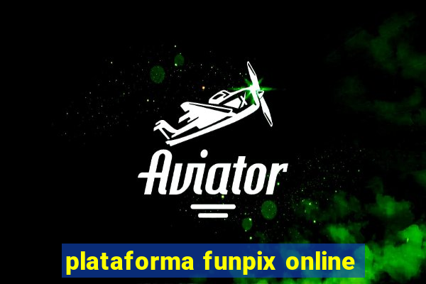 plataforma funpix online