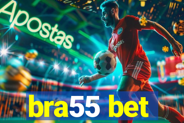 bra55 bet