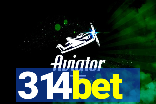 314bet