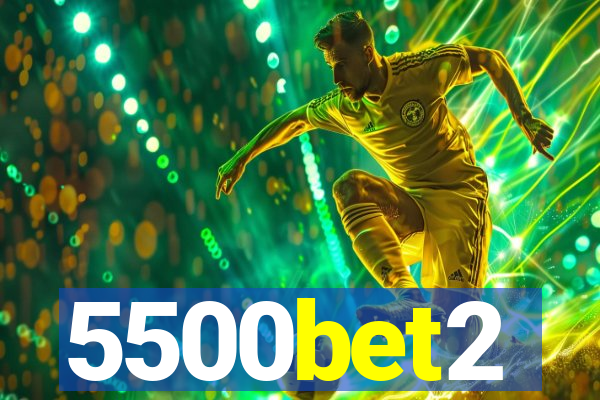 5500bet2