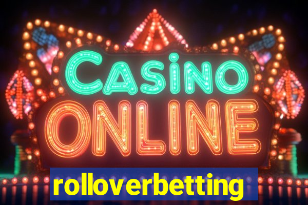 rolloverbetting