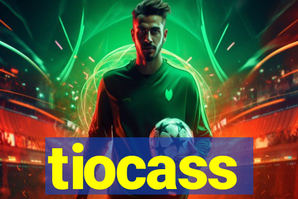 tiocass