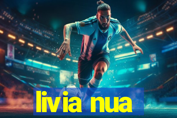 livia nua