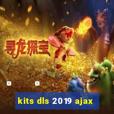 kits dls 2019 ajax