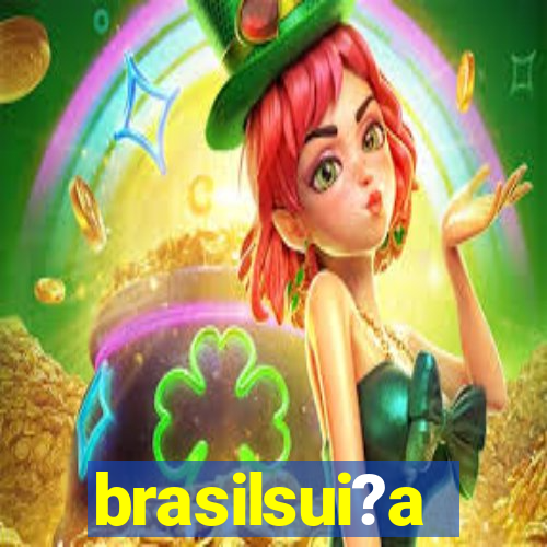 brasilsui?a