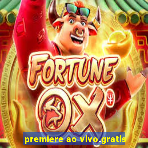 premiere ao vivo.gratis