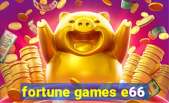 fortune games e66