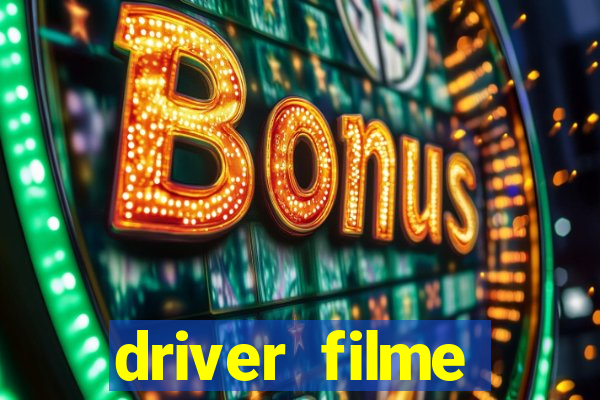 driver filme completo dublado