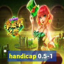 handicap 0.5-1