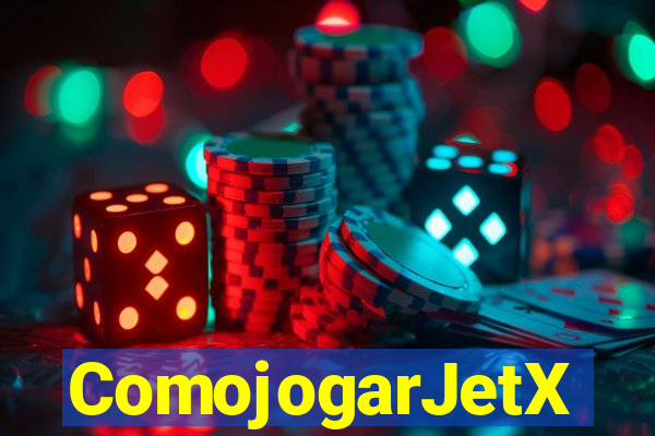 ComojogarJetX