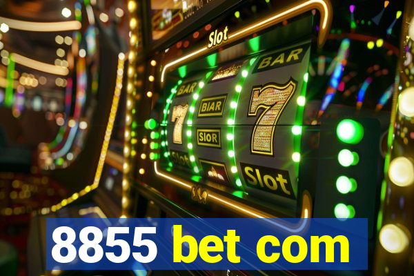 8855 bet com