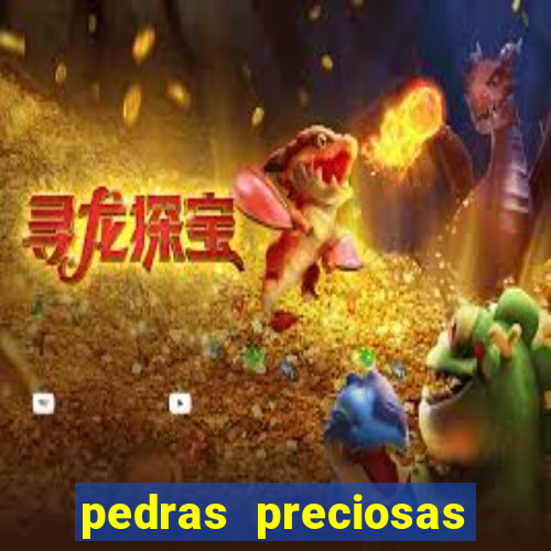 pedras preciosas racha cuca