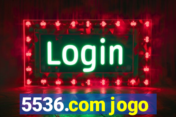 5536.com jogo