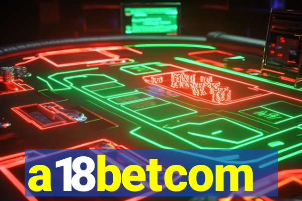 a18betcom