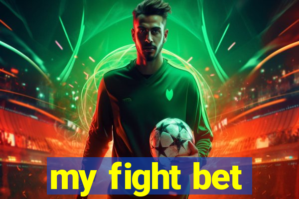 my fight bet