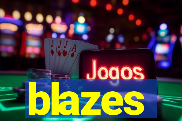 blazes