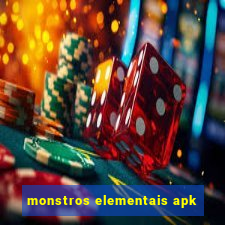 monstros elementais apk