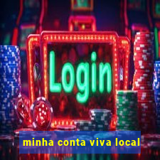minha conta viva local
