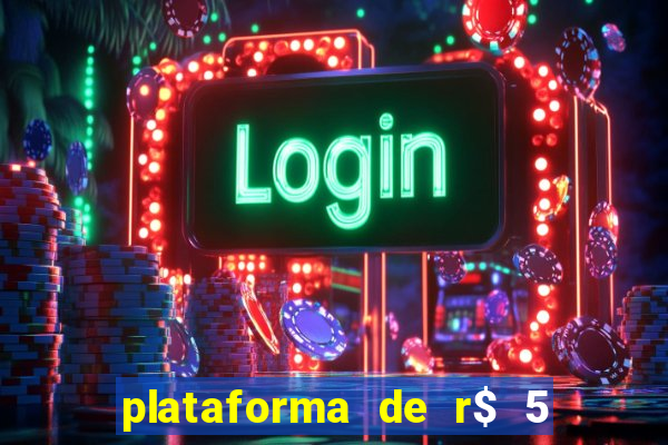 plataforma de r$ 5 para jogar