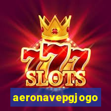 aeronavepgjogo