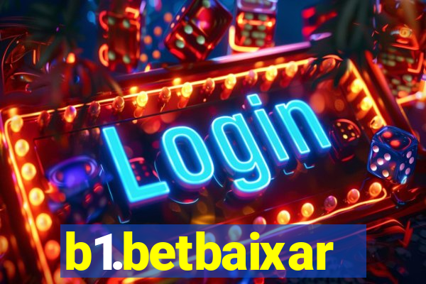 b1.betbaixar