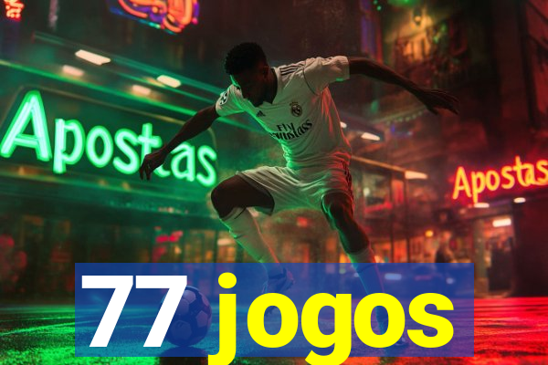 77 jogos