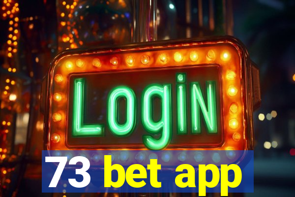 73 bet app