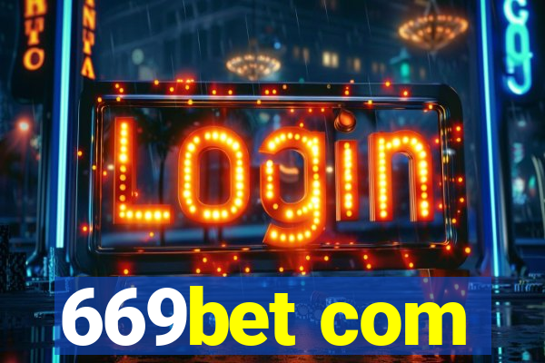 669bet com