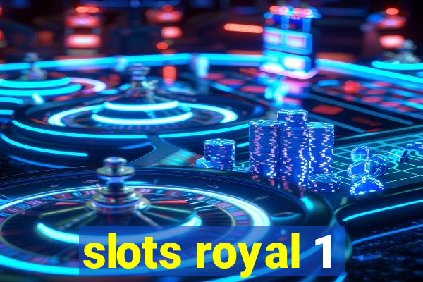 slots royal 1
