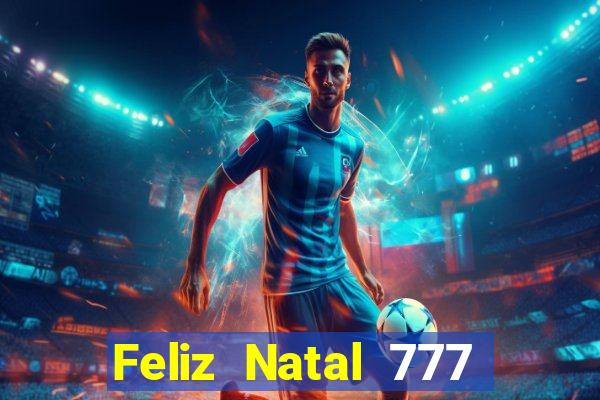 Feliz Natal 777 plataforma login