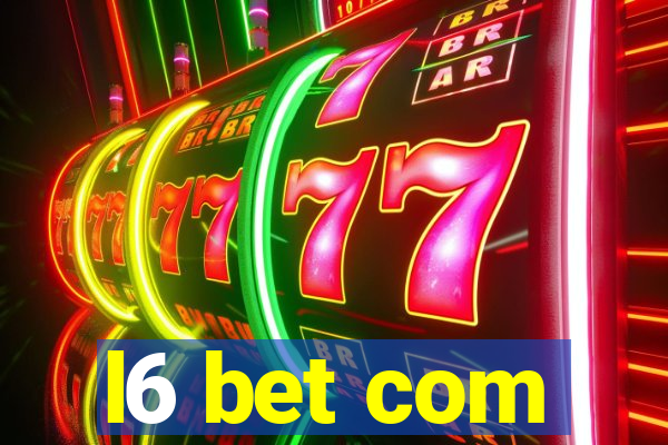 l6 bet com
