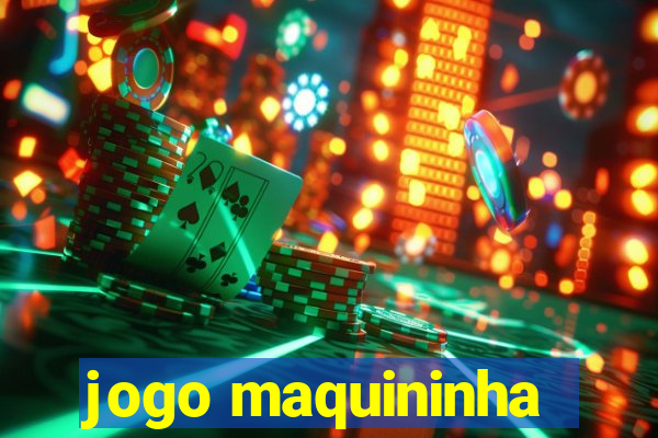 jogo maquininha