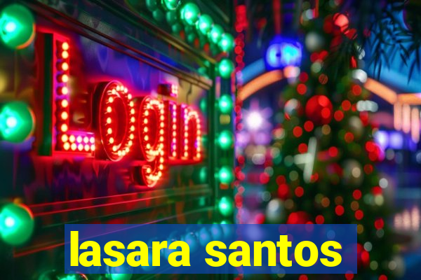 lasara santos