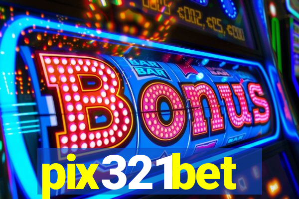 pix321bet