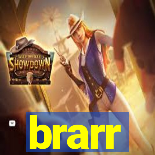 brarr