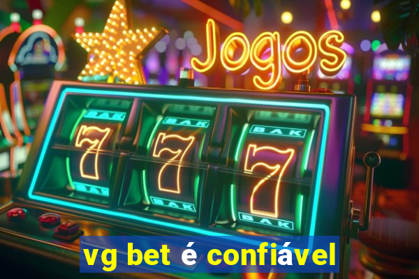 vg bet é confiável