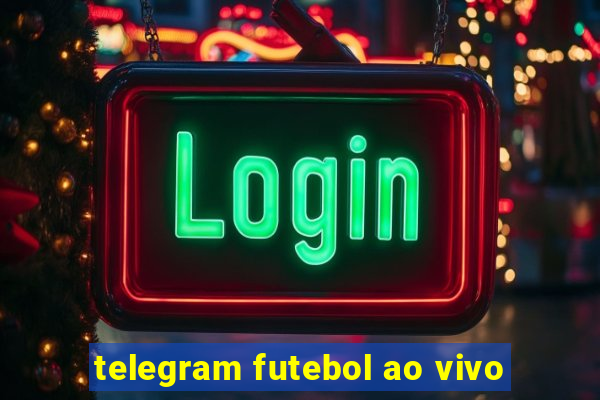 telegram futebol ao vivo