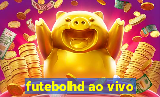 futebolhd ao vivo