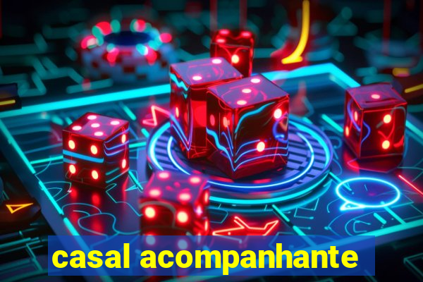 casal acompanhante