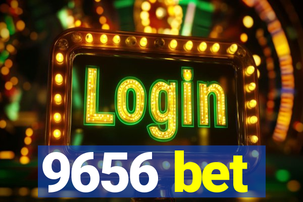 9656 bet