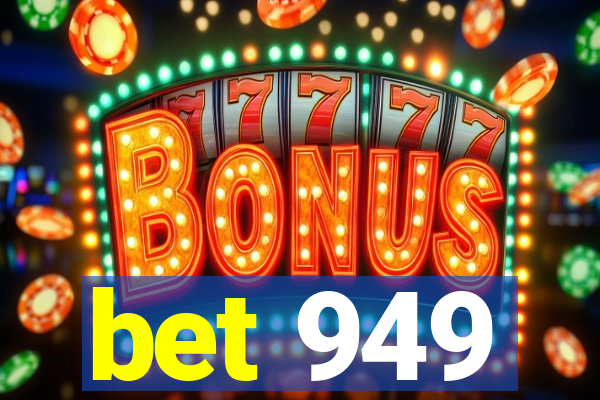 bet 949
