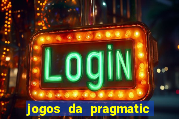 jogos da pragmatic que mais pagam