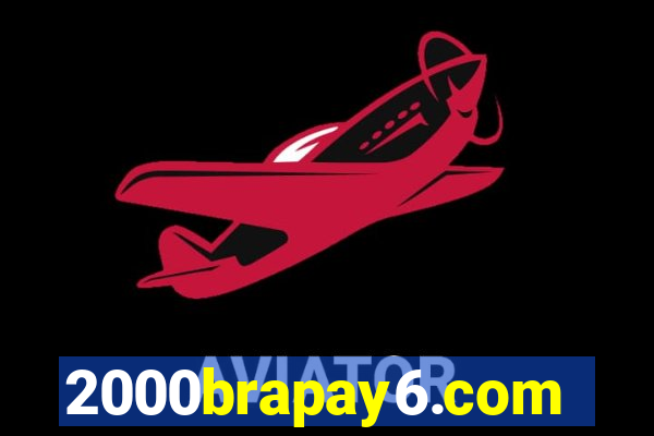 2000brapay6.com