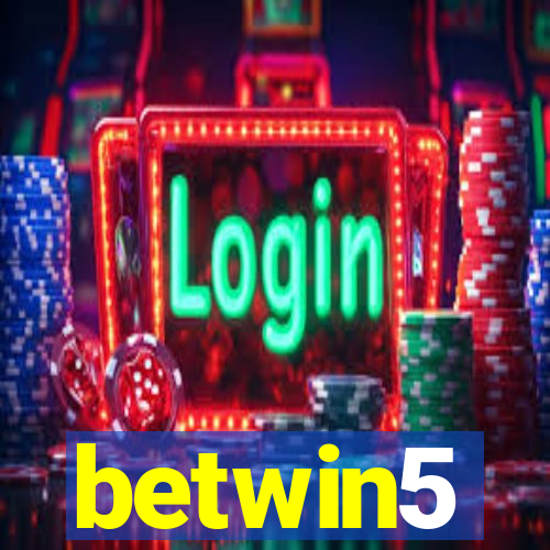 betwin5