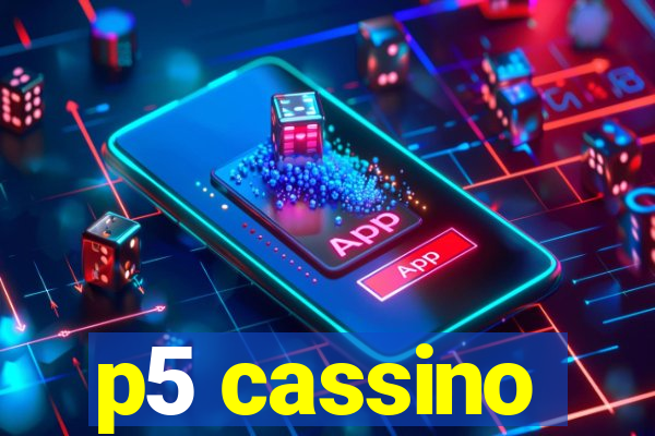 p5 cassino