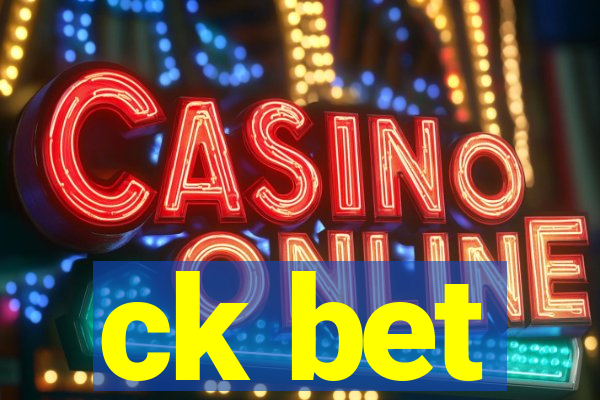 ck bet